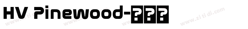 HV Pinewood字体转换